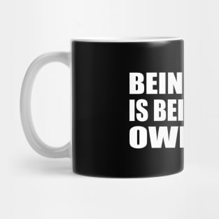 Being cool is being your own self Mug